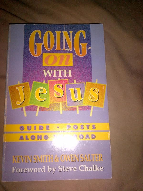 Going on with Jesus: by Kevin Smith
