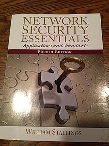 Network Security Essentials: Applications and Standards (4th Edition) by William Stallings
