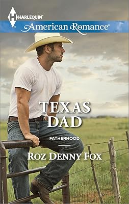 Texas Dad: A Single Dad Romance (Fatherhood Book 43)