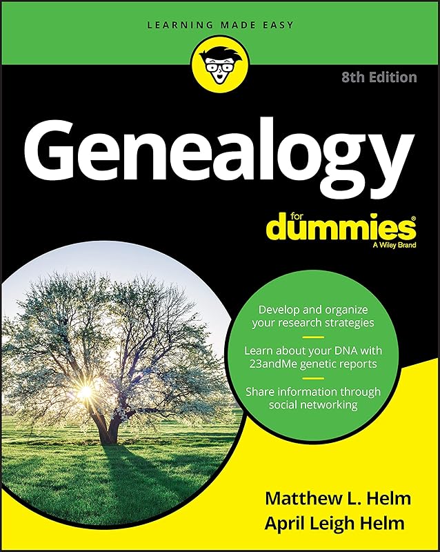 Genealogy For Dummies (For Dummies (Computers)) by Matthew L. Helm