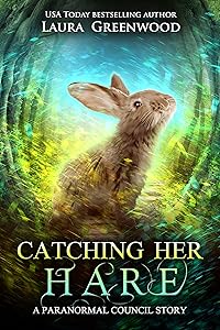 Catching Her Hare: A Paranormal Council Short Story