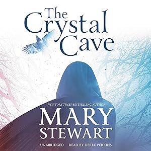 The Crystal Cave: The Arthurian Saga, Book 1 by Mary Stewart