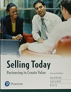 Selling Today: Partnering to Create Value Plus MyLab Marketing with Pearson eText -- Access Card Package (14th Edition)