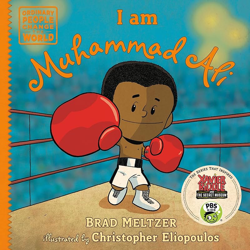 I am Muhammad Ali (Ordinary People Change the World) by Brad Meltzer