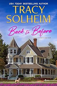 Back to Before: A second chance southern small town romance (Chances Inlet Contemporary Romance Book 1) by Tracy Solheim