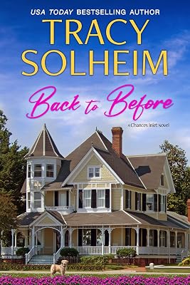 Back to Before: A second chance southern small town romance (Chances Inlet Contemporary Romance Book 1)