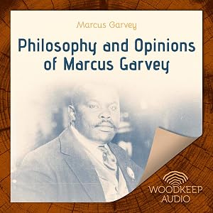 Philosophy and Opinions of Marcus Garvey by Amy Jacques Garvey