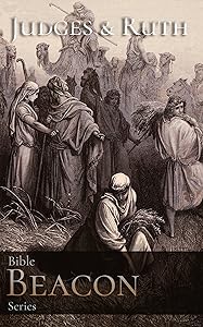 Bible Beacon Series: Judges & Ruth: with Bible Quiz!