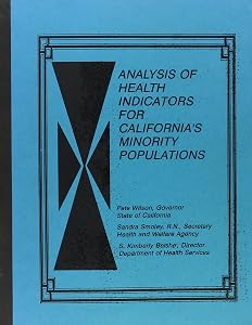 Analysis of Health Indicators for California's Minority Populations by Sheila Dumbauld