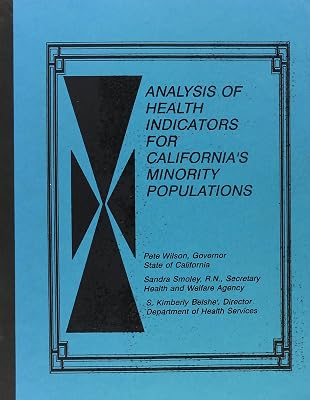 Analysis of Health Indicators for California's Minority Populations