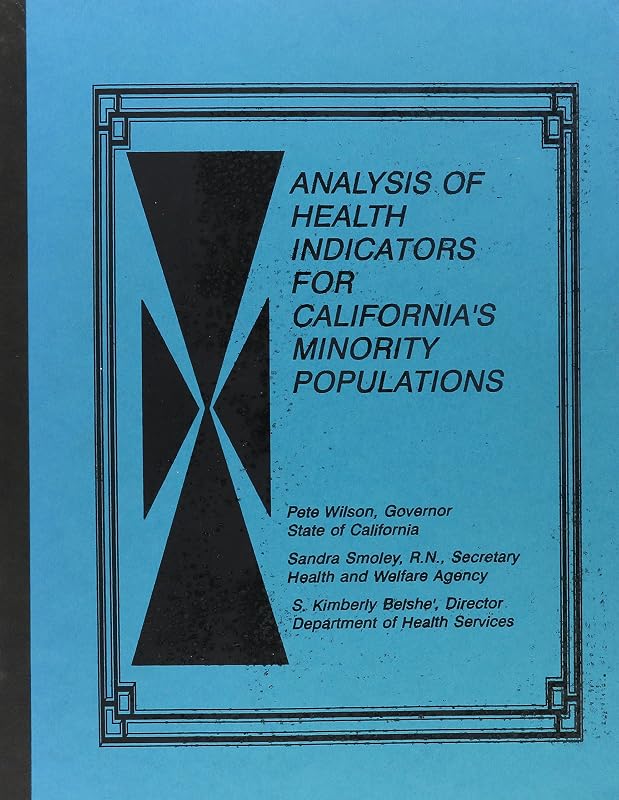 Analysis of Health Indicators for California's Minority Populations by Sheila Dumbauld