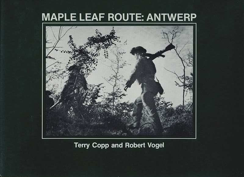 Maple Leaf Route: Antwerp by Terry Copp