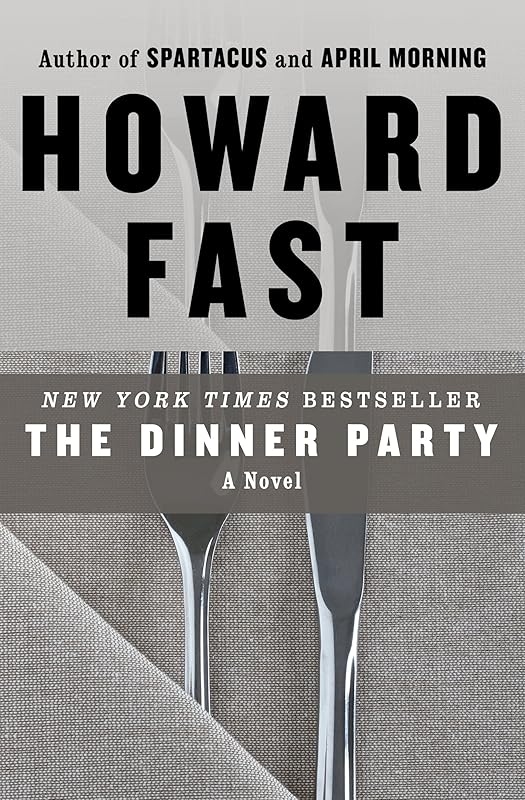 The Dinner Party: A Novel by Howard Fast