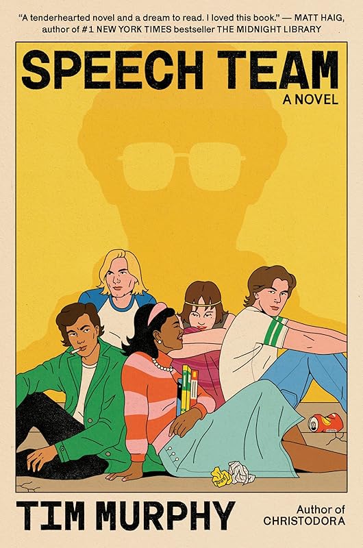 Speech Team: A Novel by Tim Murphy