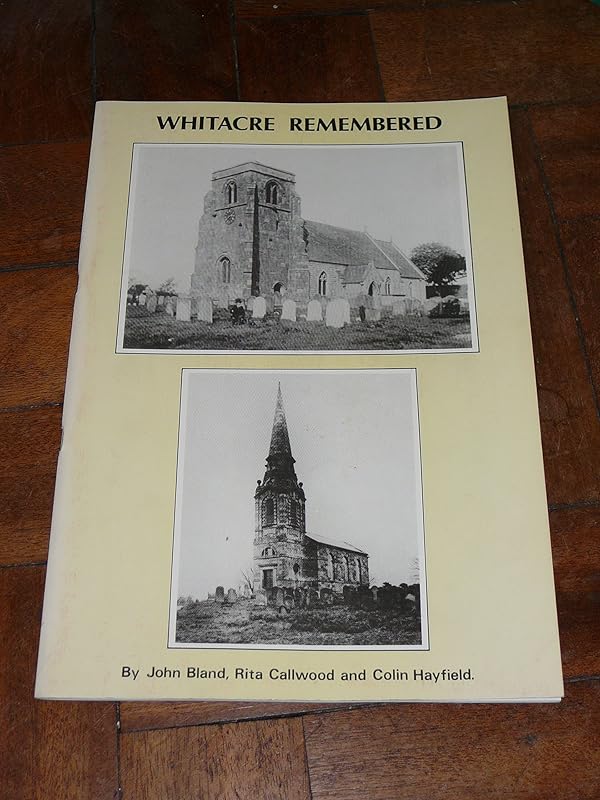 Whitacre remembered: Photographic reminiscences of Nether Whitacre and Over Whitacre, Warwickshire by unknown author