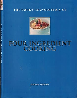 The Cook's Encyclopedia of Four Ingredient Cooking