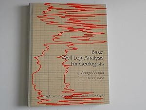 Basic Well Log Analysis for Geologists by George B. Asquith