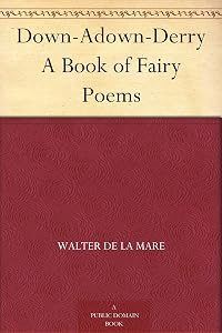 Down-Adown-Derry A Book of Fairy Poems