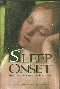 Sleep Onset: Normal and Abnormal Processes (Apa Science Volumes) by Robert D. Ogilvie