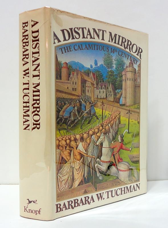 A distant mirror by Barbara W Tuchman