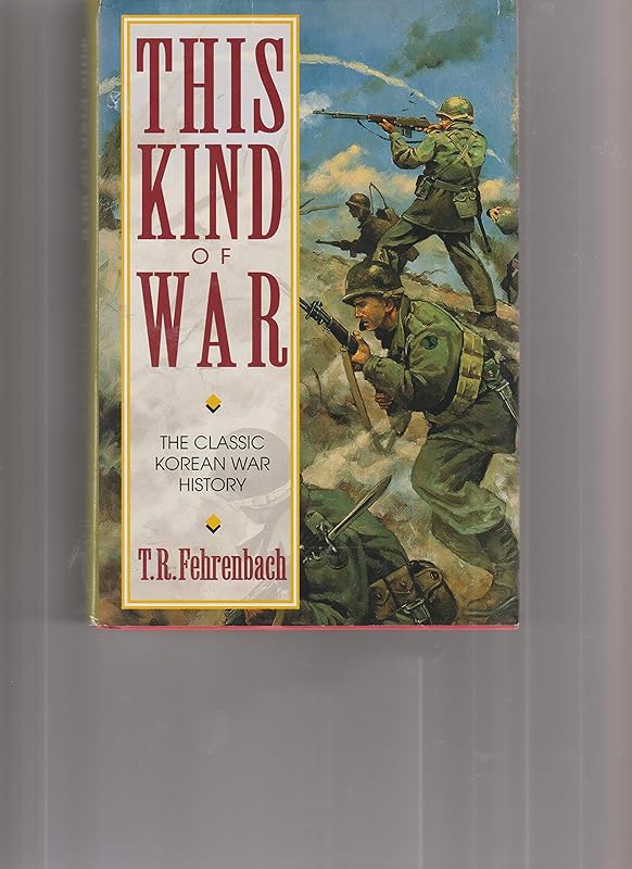 This Kind of War by T.R. Fehrenbach