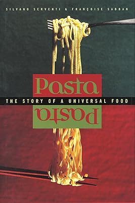 Pasta: The Story of a Universal Food