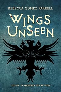 Wings Unseen by Rebecca Gomez Farrell