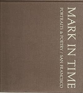 Mark in Time: Portraits & Poetry/San Francisco by Nick Harvey
