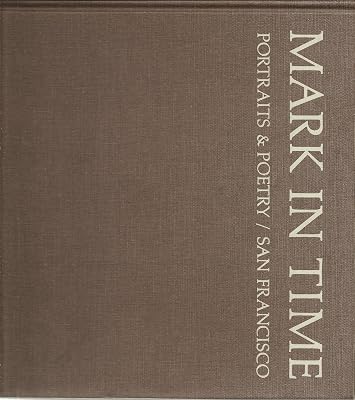 Mark in Time: Portraits & Poetry/San Francisco