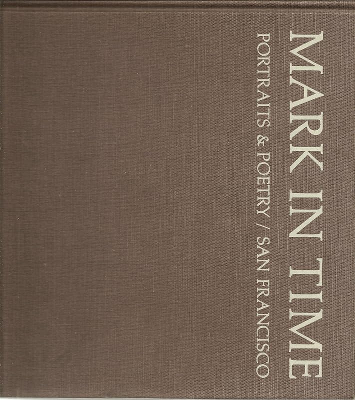 Mark in Time: Portraits & Poetry/San Francisco by Nick Harvey