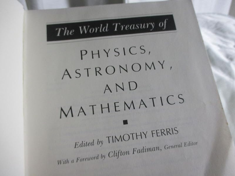 The World Treasury of Physics, Astronomy and Mathematics by Timothy Ferris