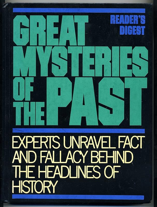 Great Mysteries of the Past by Editors of Readers Digest
