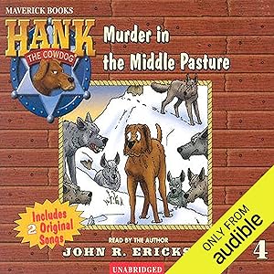 Murder in the Middle Pasture by John R. Erickson