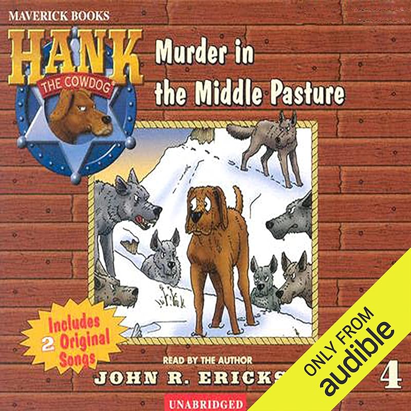 Murder in the Middle Pasture by John R. Erickson