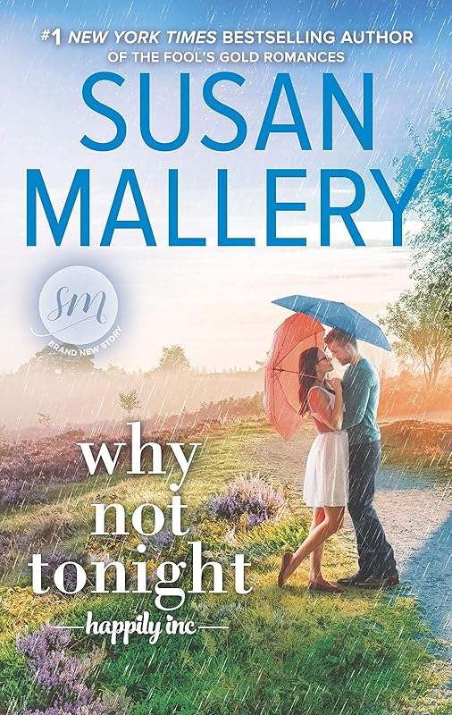 Why Not Tonight (Happily Inc Book 3) by Susan Mallery