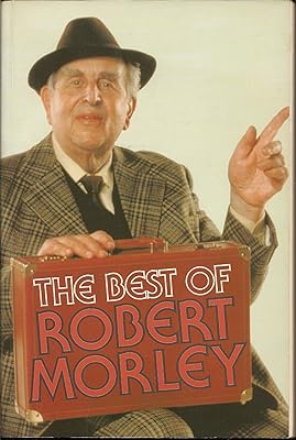 The Best of Robert Morley