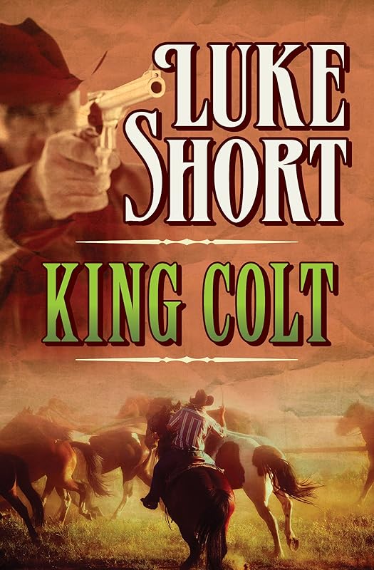 King Colt by Luke Short