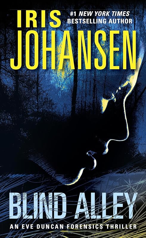 Blind Alley: An Eve Duncan Forensics Thriller by Iris Johansen