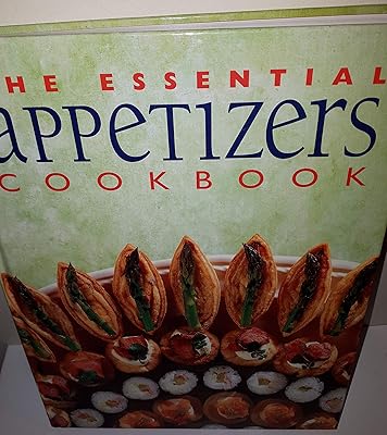 The Essential Appetizers Cookbook (Essential Cookbooks)