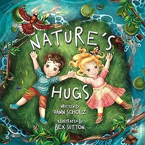 Nature's Hugs by Dawn Scholz