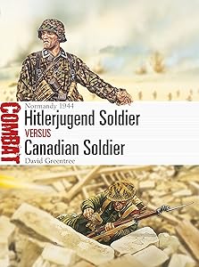 Hitlerjugend Soldier vs Canadian Soldier: Normandy 1944 (Combat) by David Greentree