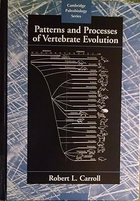 Patterns and Processes of Vertebrate Evolution (Cambridge Paleobiology Series, Series Number 2)