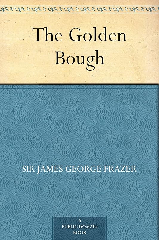 The Golden Bough by J. G. Frazer