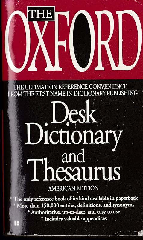 The Oxford Desk Dictionary and Thesaurus by Oxford University Press