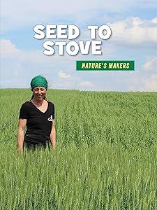 Seed to Stove (21st Century Skills Library: Nature's Makers) by Julie Knutson