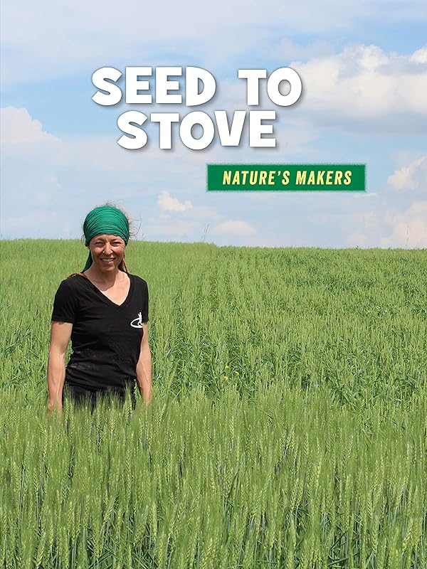 Seed to Stove (21st Century Skills Library: Nature's Makers) by Julie Knutson