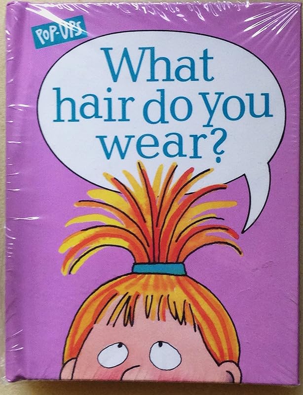 What Hair Do You Wear? (A Pop-Up Book of Differences) by Wishing Well