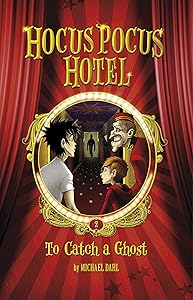 To Catch a Ghost (Hocus Pocus Hotel Book 2)