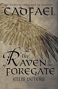 The Raven in the Foregate (The Chronicles of Brother Cadfael Book 12)
