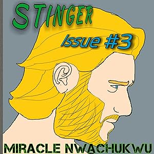 Stinger: Issue 3 by Miracle Nwachukwu